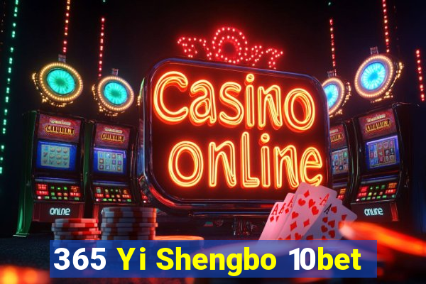 365 Yi Shengbo 10bet