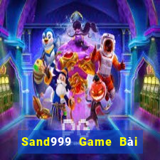 Sand999 Game Bài Tiền Thật