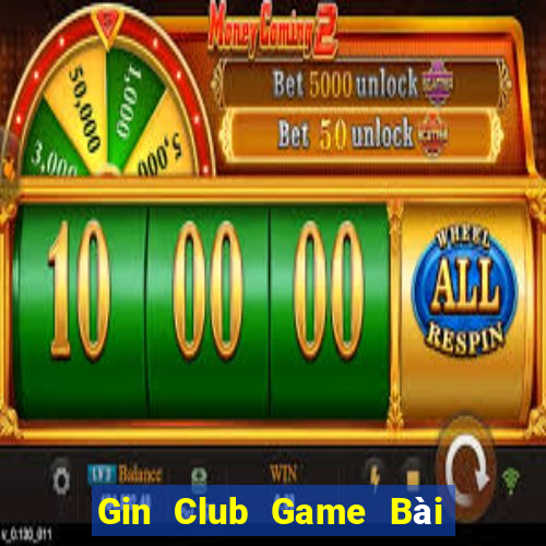 Gin Club Game Bài 3C Cho Ios