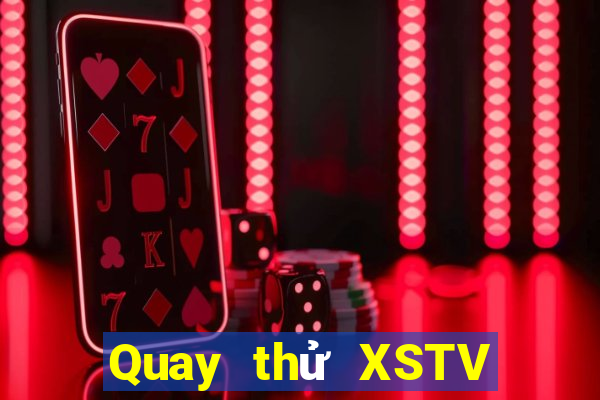 Quay thử XSTV ngày 1