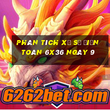 Phân tích Xổ Số điện toán 6x36 ngày 9