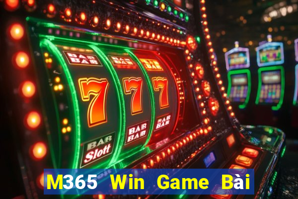 M365 Win Game Bài Online Uy Tín