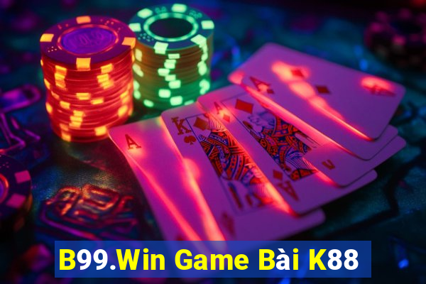 B99.Win Game Bài K88