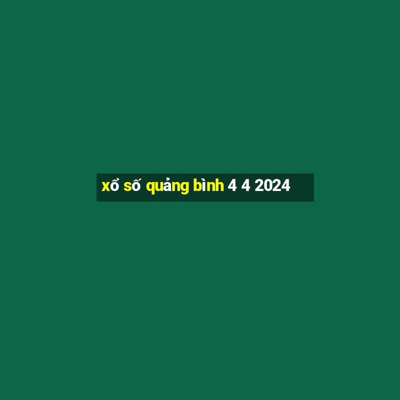 xổ số quảng bình 4 4 2024