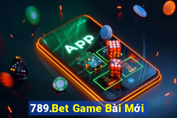 789.Bet Game Bài Mới