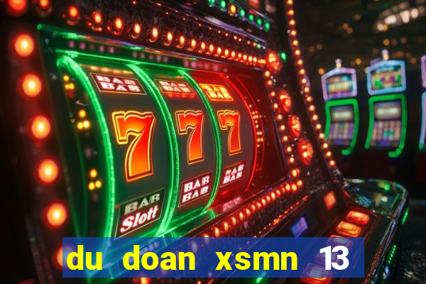 du doan xsmn 13 11 2021