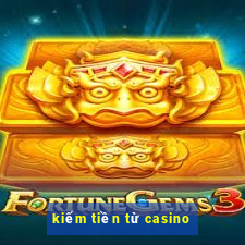 kiếm tiền từ casino