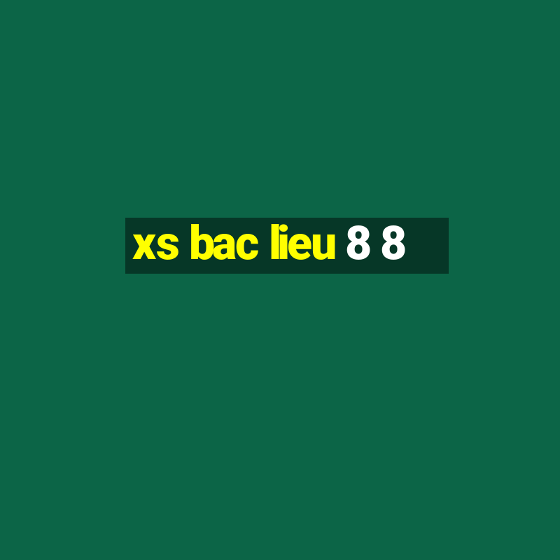 xs bac lieu 8 8