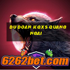 du doan kqxs quang ngai