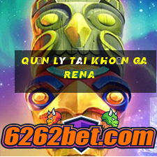 quản lý tài khoản garena