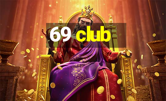 69 club