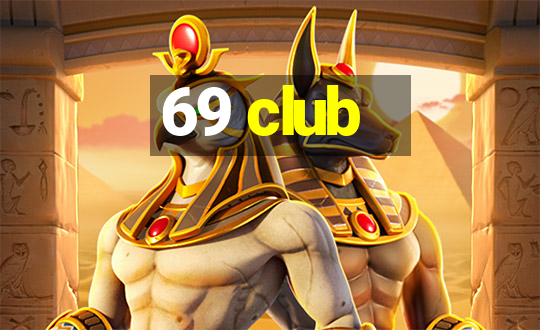 69 club