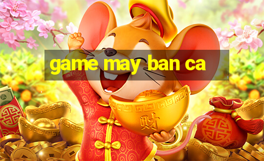 game may ban ca