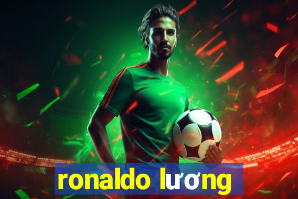 ronaldo lương