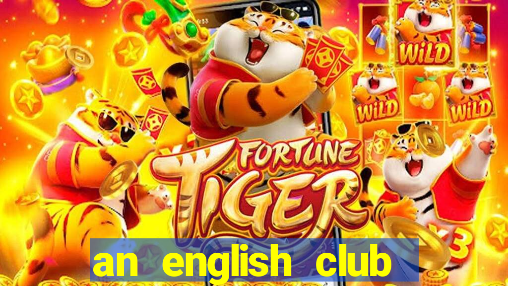 an english club will be