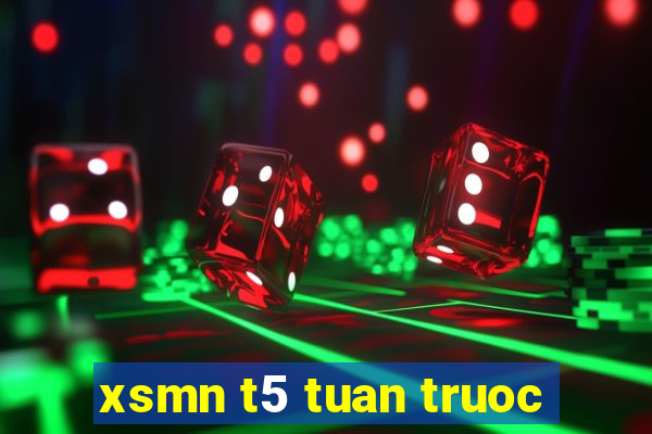 xsmn t5 tuan truoc