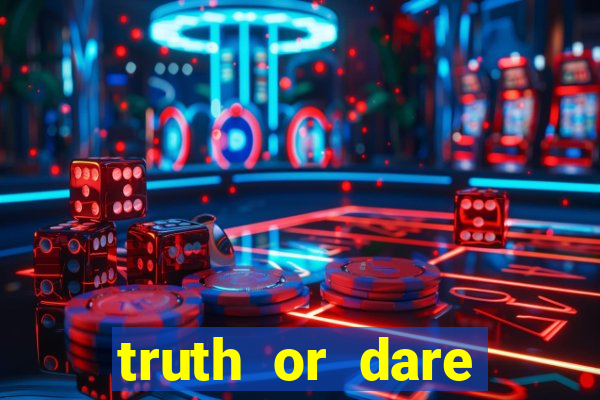 truth or dare party game