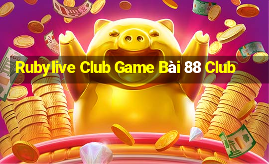 Rubylive Club Game Bài 88 Club