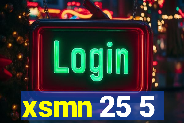 xsmn 25 5