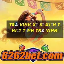 trà vinh xổ số kiến thiết tỉnh trà vinh