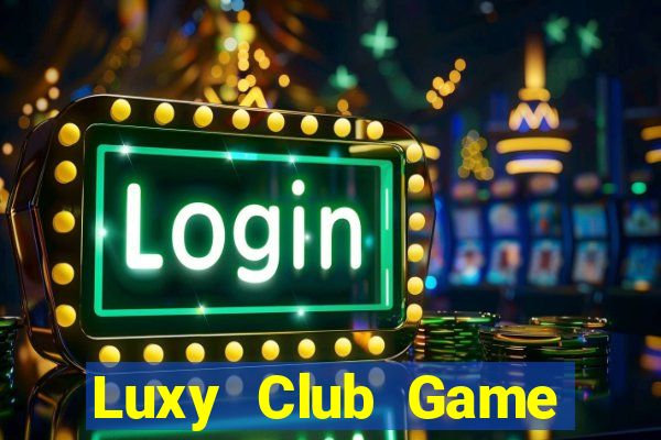 Luxy Club Game Bài Go88