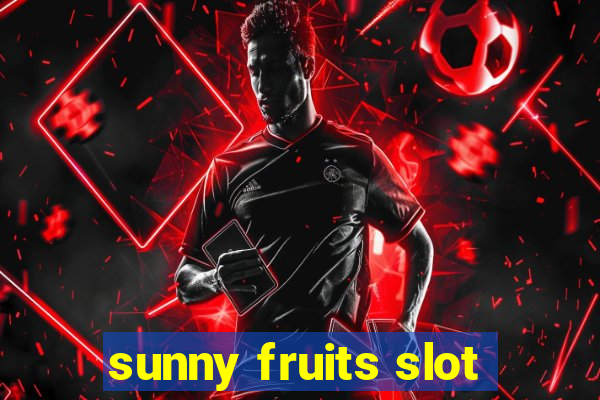 sunny fruits slot