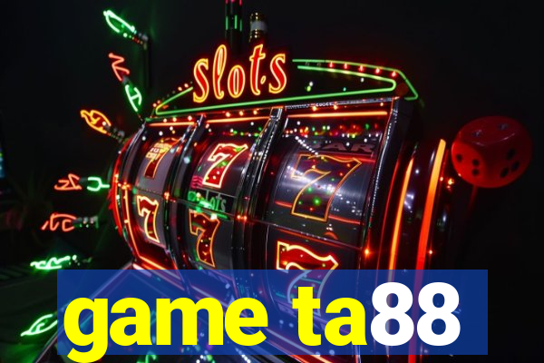 game ta88