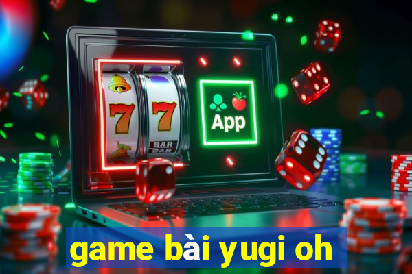 game bài yugi oh