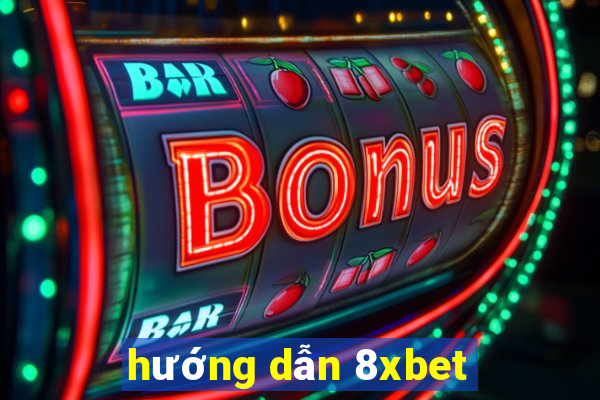 hướng dẫn 8xbet