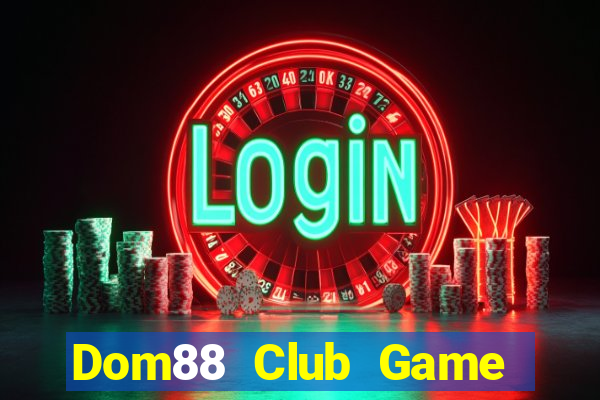 Dom88 Club Game Bài Go88