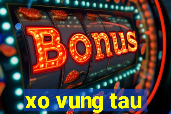 xo vung tau