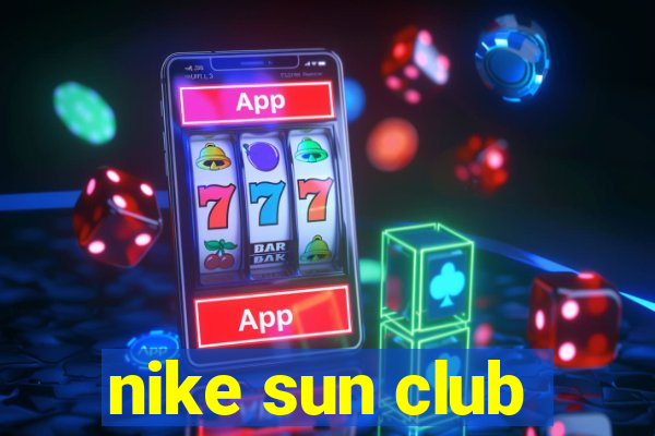 nike sun club