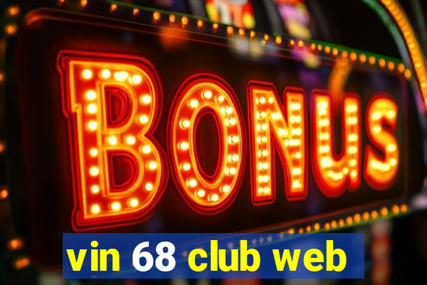 vin 68 club web