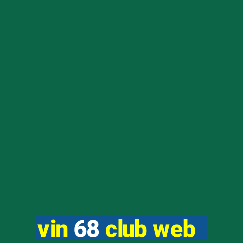 vin 68 club web