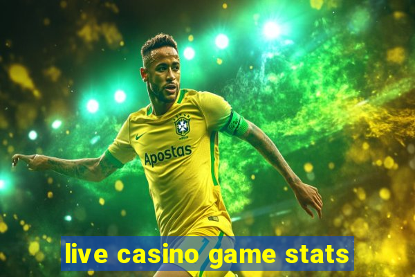 live casino game stats