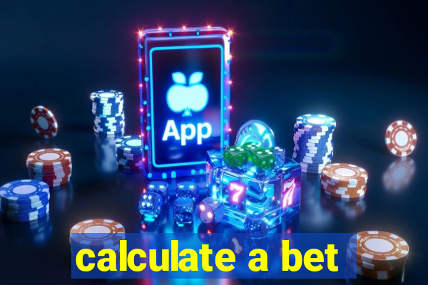 calculate a bet