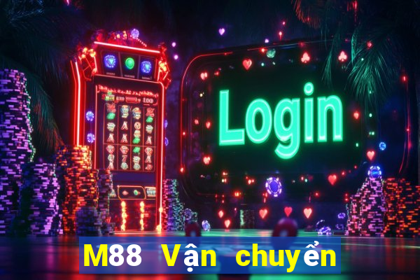 M88 Vận chuyển nhiều vé số