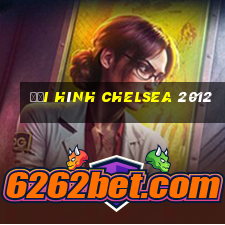 đội hình chelsea 2012