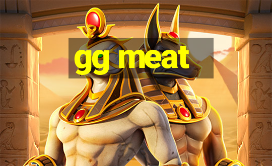 gg meat