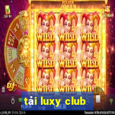 tải luxy club