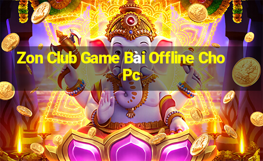 Zon Club Game Bài Offline Cho Pc