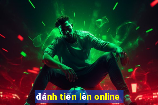 đánh tiến lên online