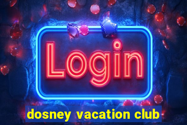 dosney vacation club