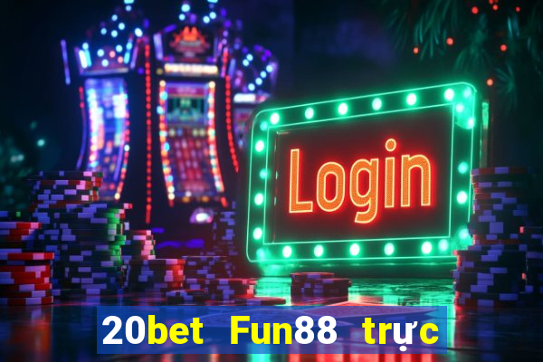 20bet Fun88 trực tuyến Rainbow