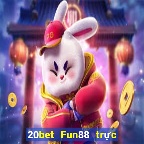 20bet Fun88 trực tuyến Rainbow