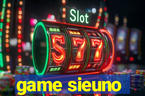 game sieuno