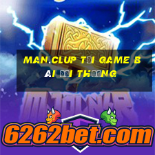 Man.Clup Tải Game Bài Đổi Thưởng