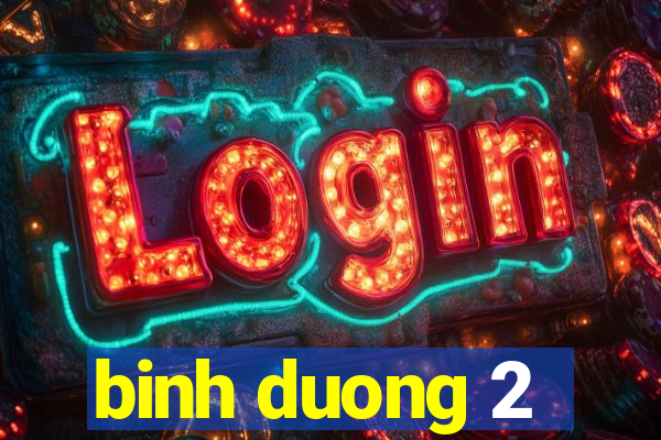 binh duong 2