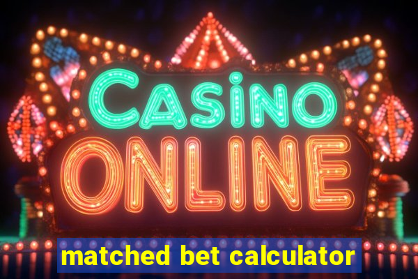 matched bet calculator