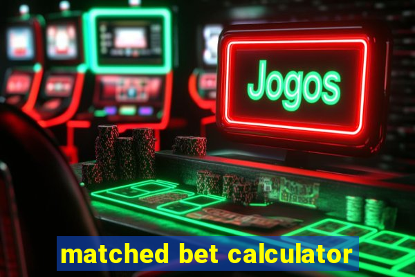 matched bet calculator